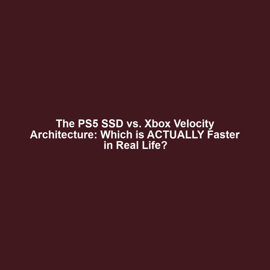 The PS5 SSD vs. Xbox Velocity Architecture: Which is ACTUALLY Faster in Real Life?
